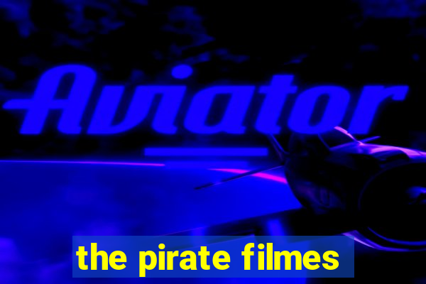 the pirate filmes